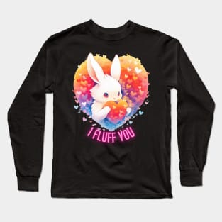 I Fluff You Cute Love Bunny Easter Valentine Long Sleeve T-Shirt